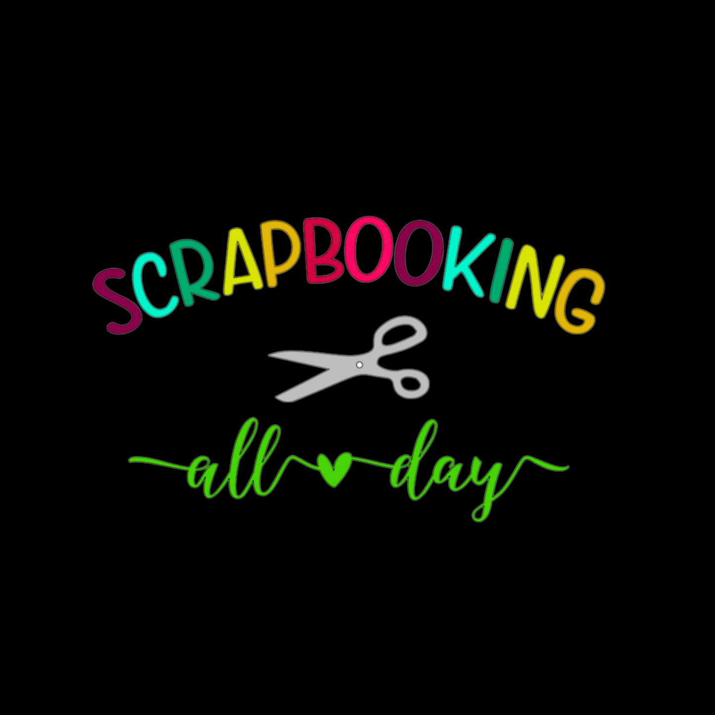 Scrapbooking All Day Sweatshirt - Rainbow Text For Crafters