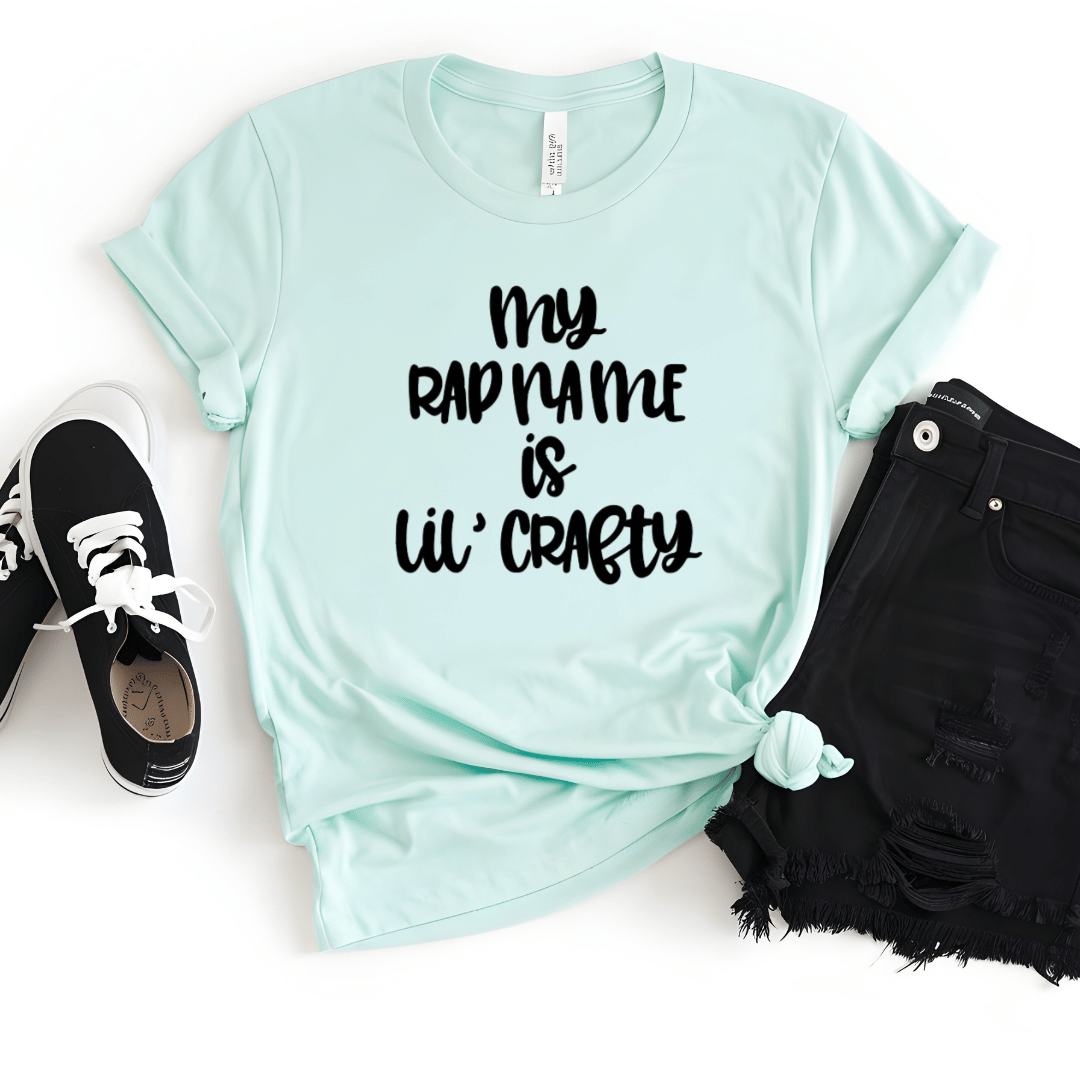 My Rap Name Is Lil Crafty T-Shirt