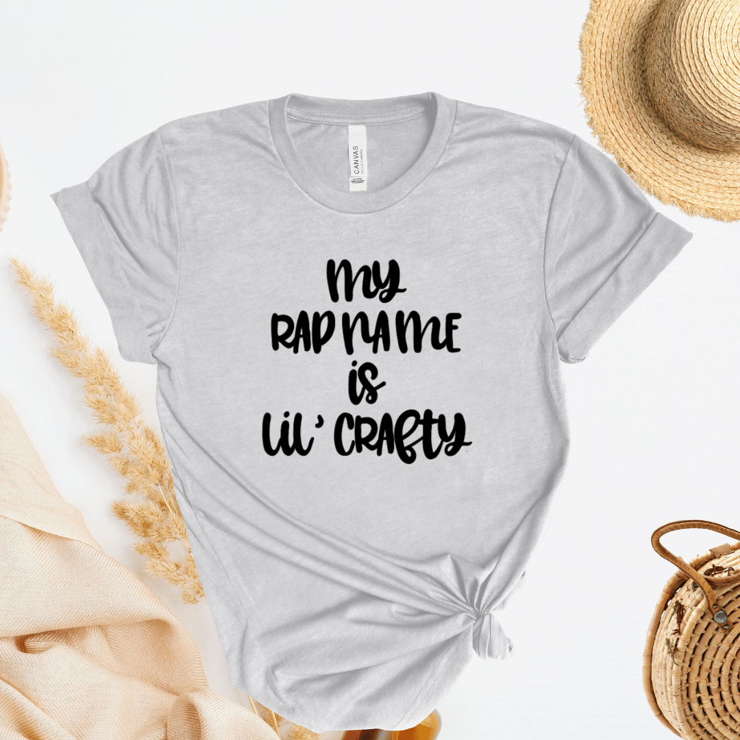 My Rap Name Is Lil Crafty T-Shirt