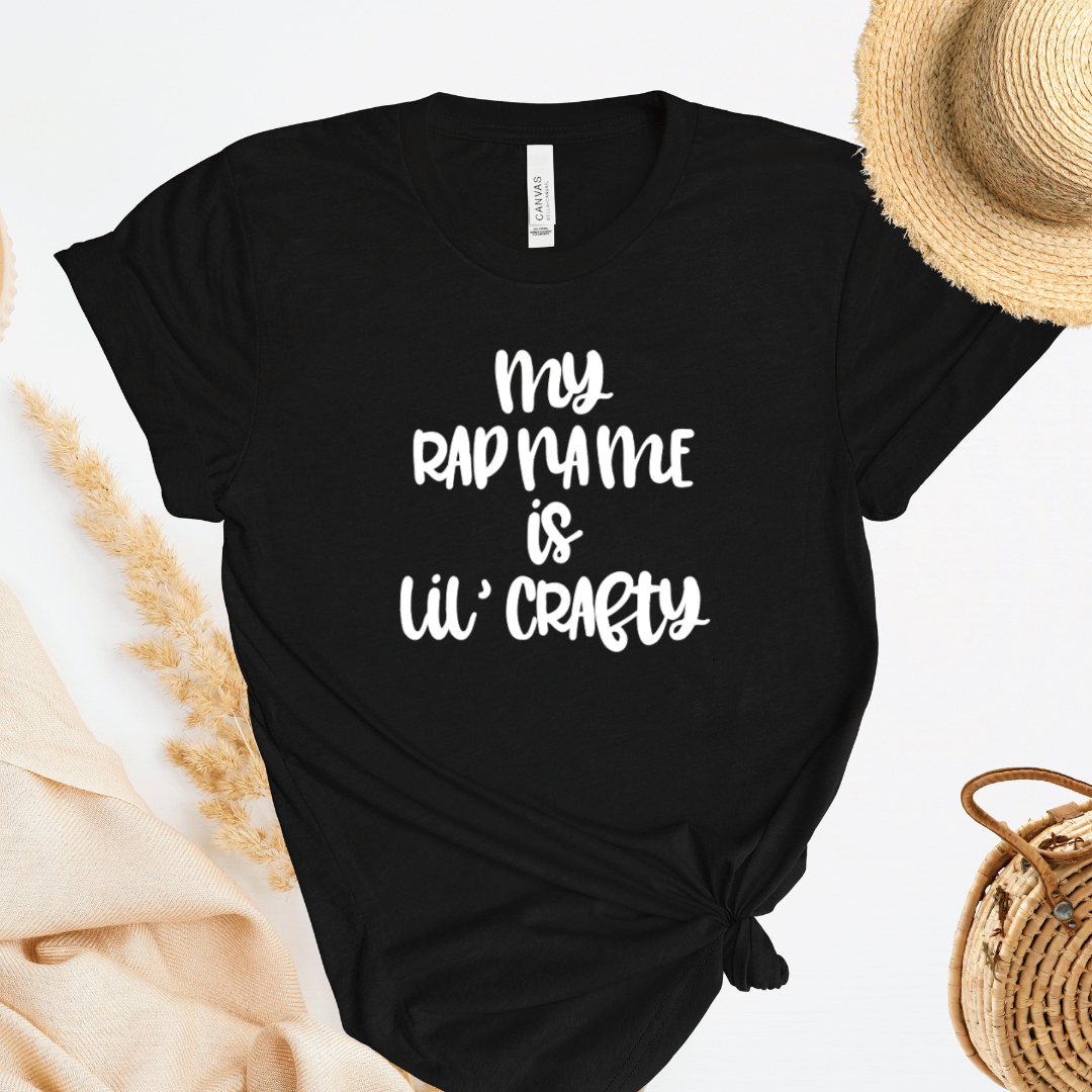 My Rap Name Is Lil Crafty T-Shirt