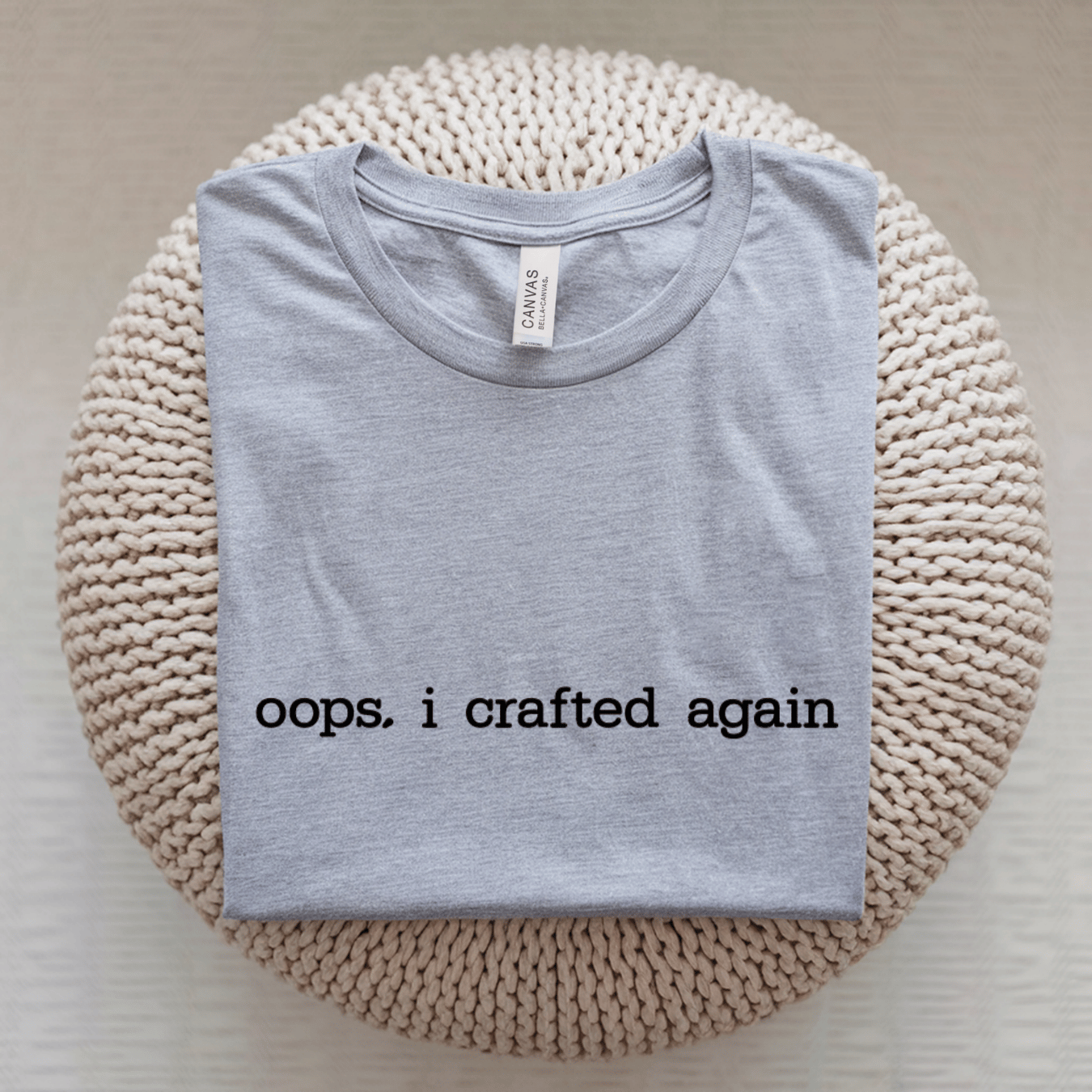 Oops I Crafted Again T-Shirt