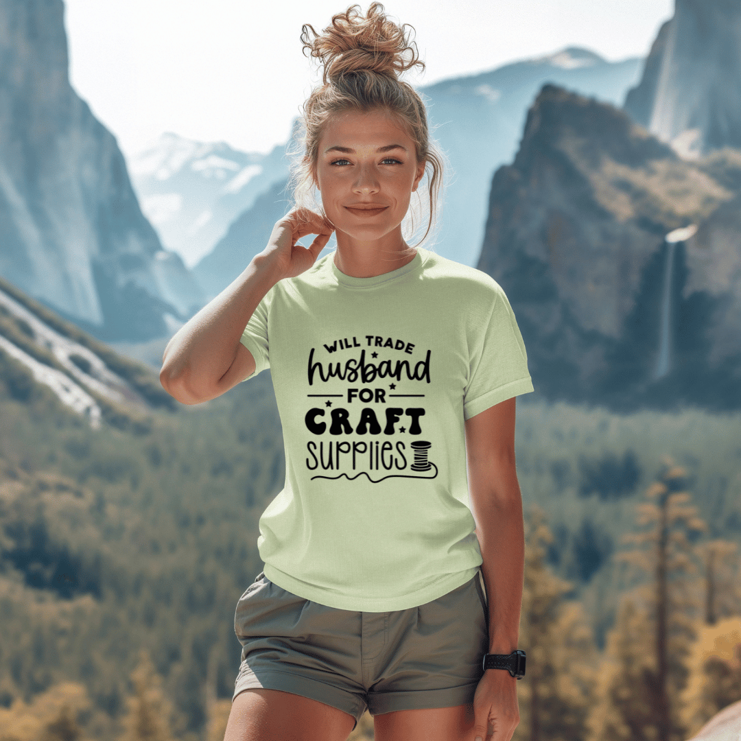Will Trade Husband For Craft Supplies T-Shirt