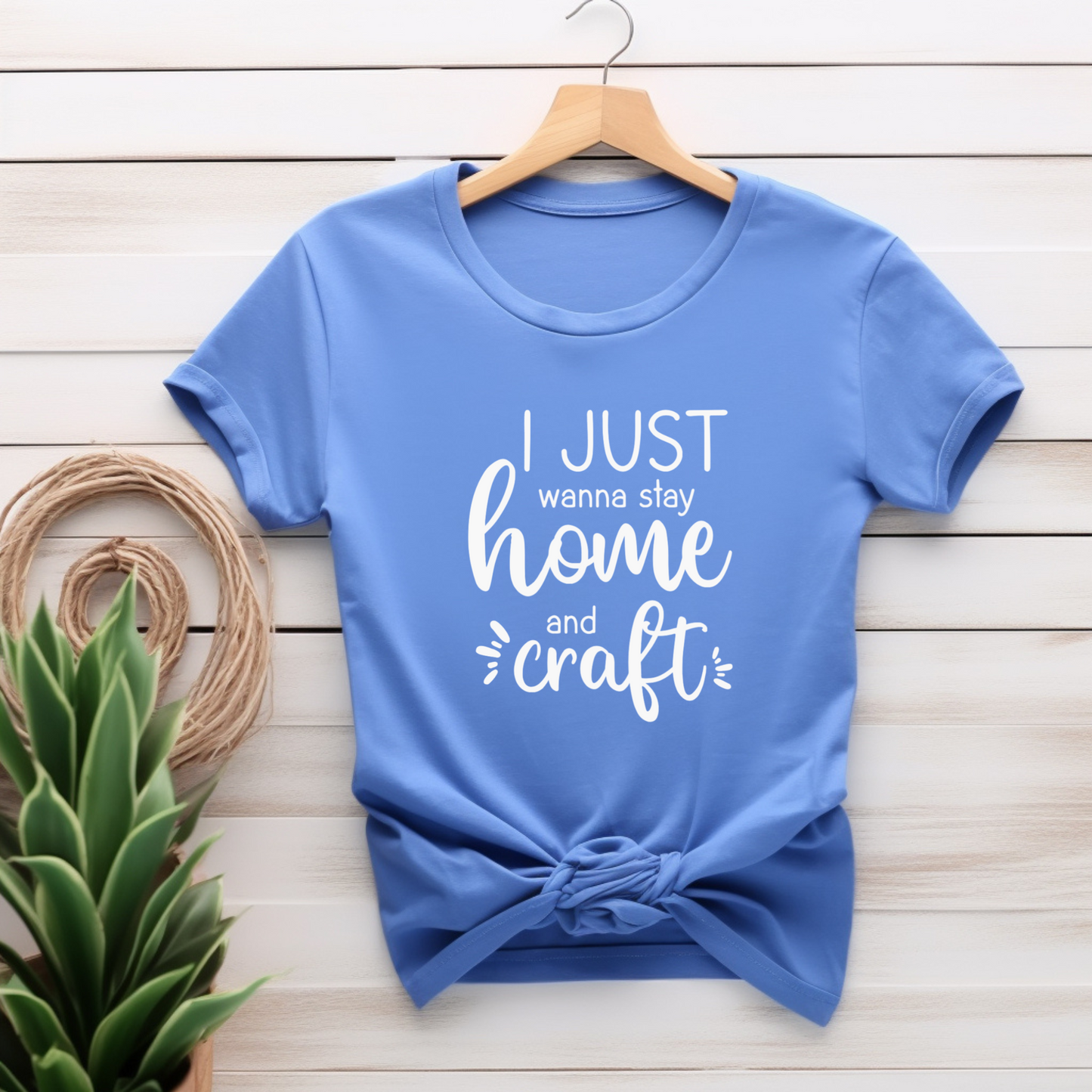 I Just Wanna Stay Home and Craft T-Shirt: Cozy Homebody Tee for Crafters, Soft & Comfortable