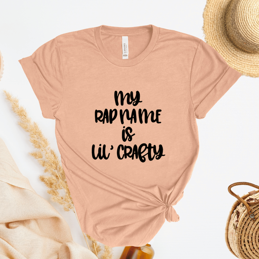 My Rap Name Is Lil Crafty T-Shirt