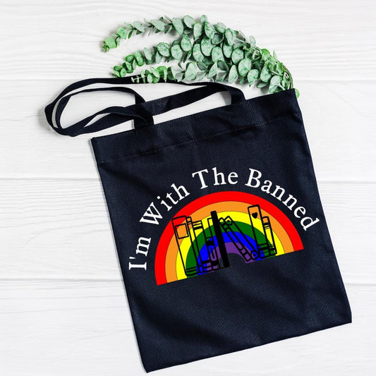 I'm With the Banned Tote Bag | Eco-Friendly Gift for Book Lovers