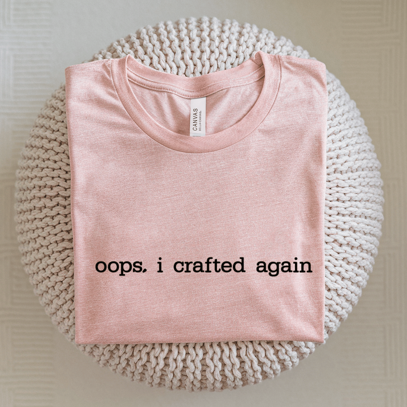 Oops I Crafted Again T-Shirt
