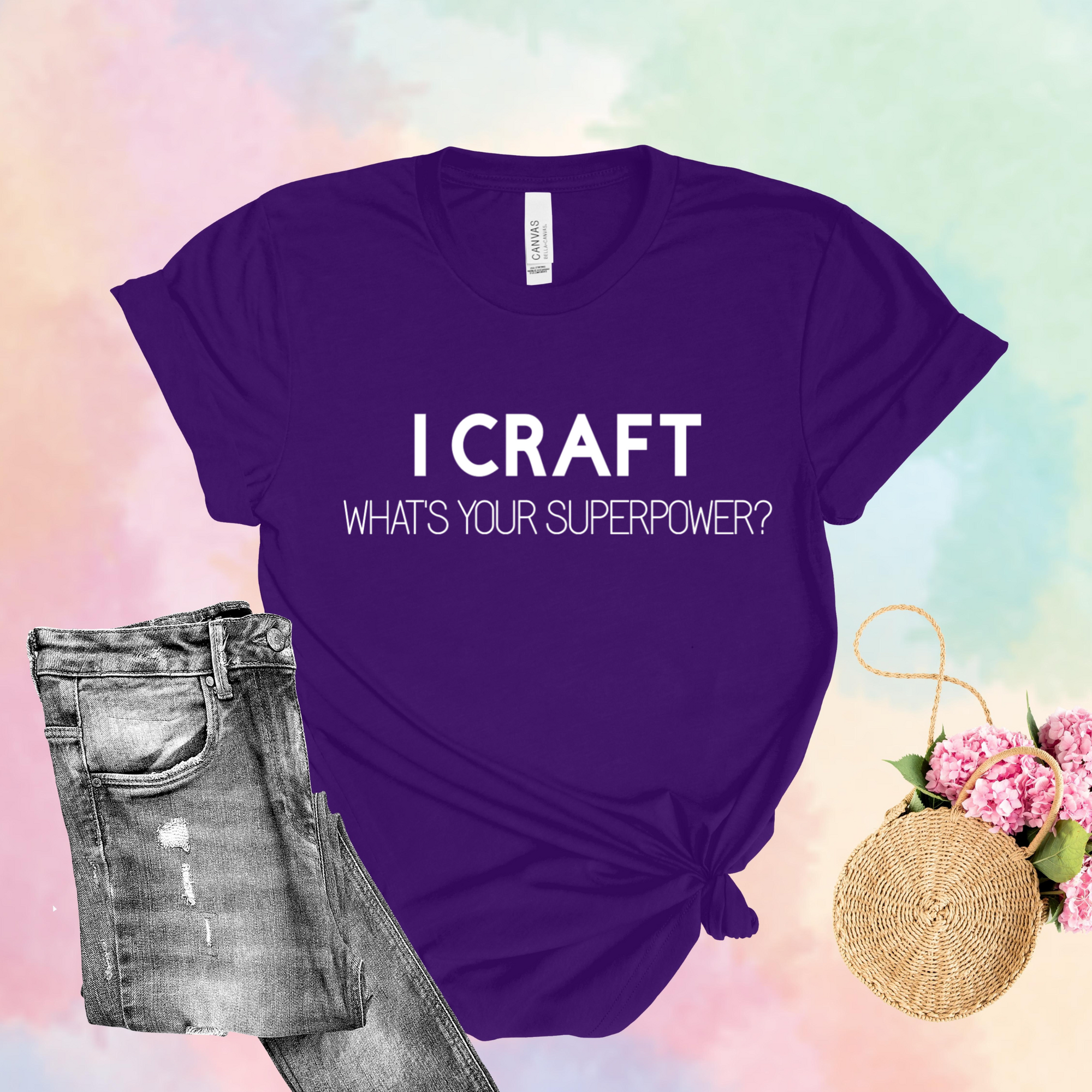 I Craft What's Your Superpower T-Shirt
