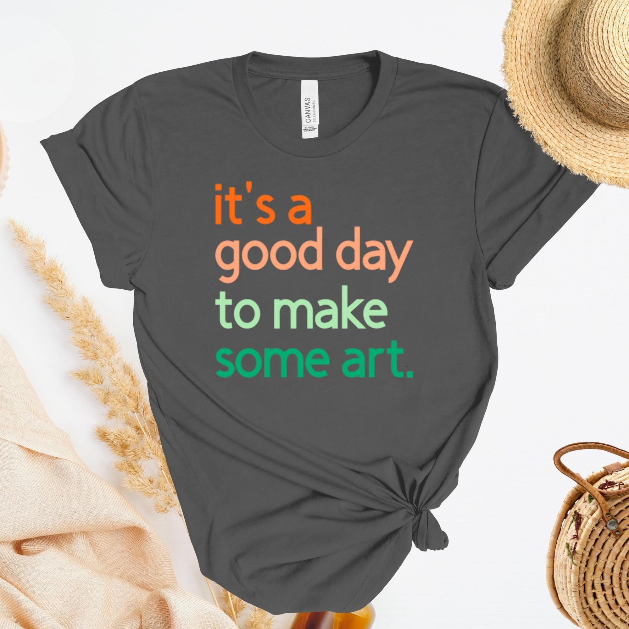 It's A Good Day To Make Some Art T-Shirt