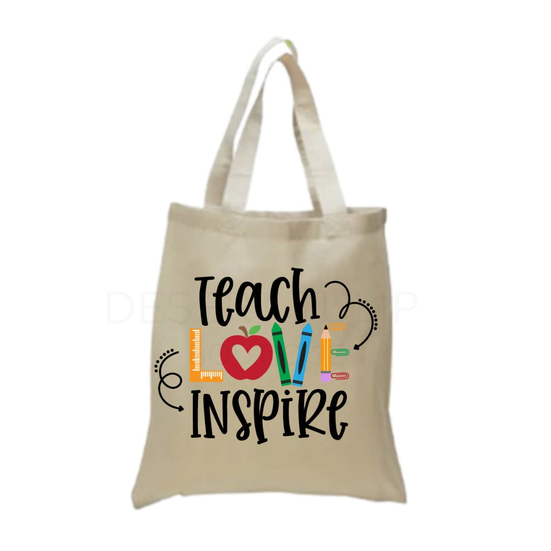 Teach Love Inspire Tote Bag
