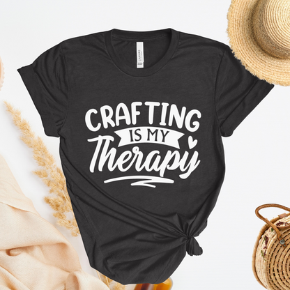 Crafting Is My Therapy T-Shirt