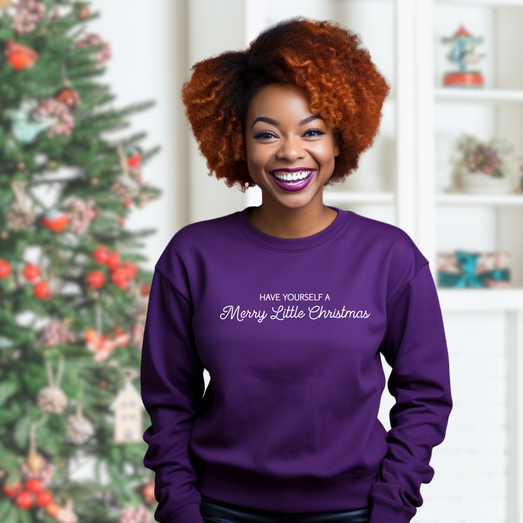 Have Yourself A Merry Little Christmas Sweatshirt