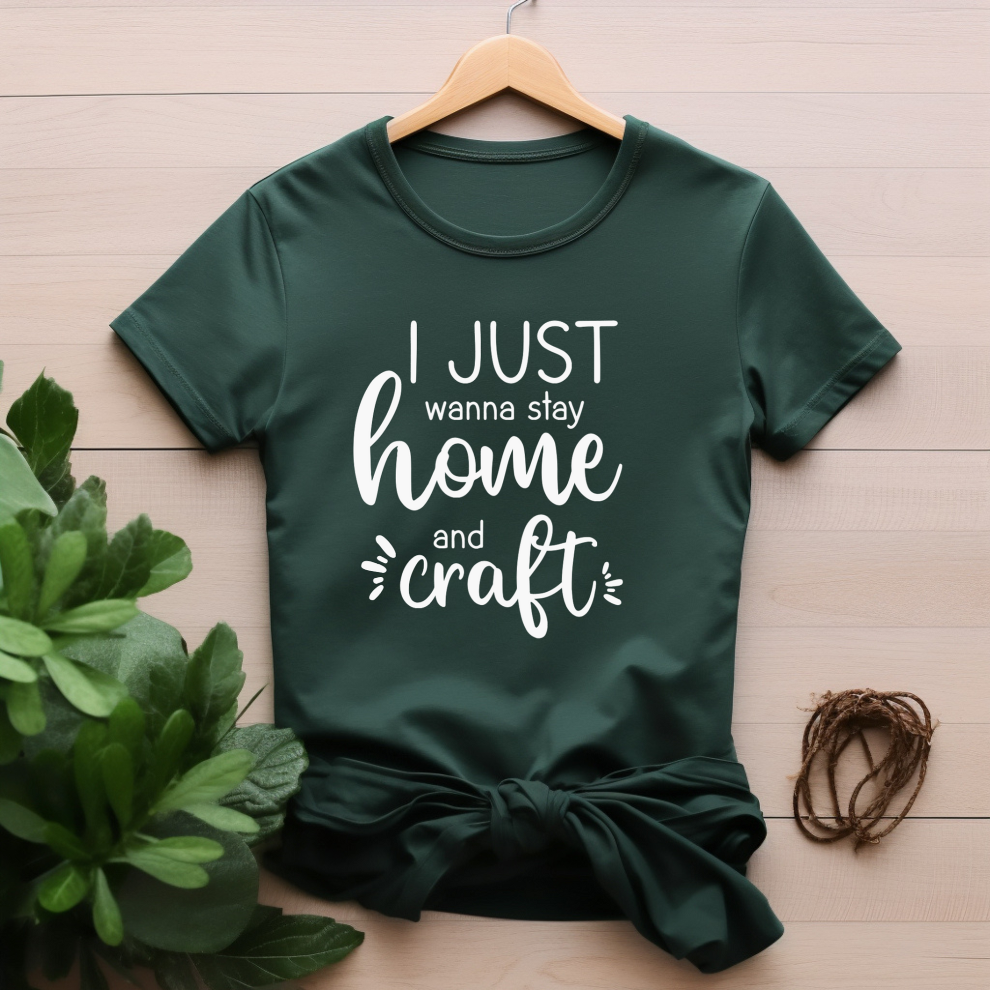I Just Wanna Stay Home and Craft T-Shirt