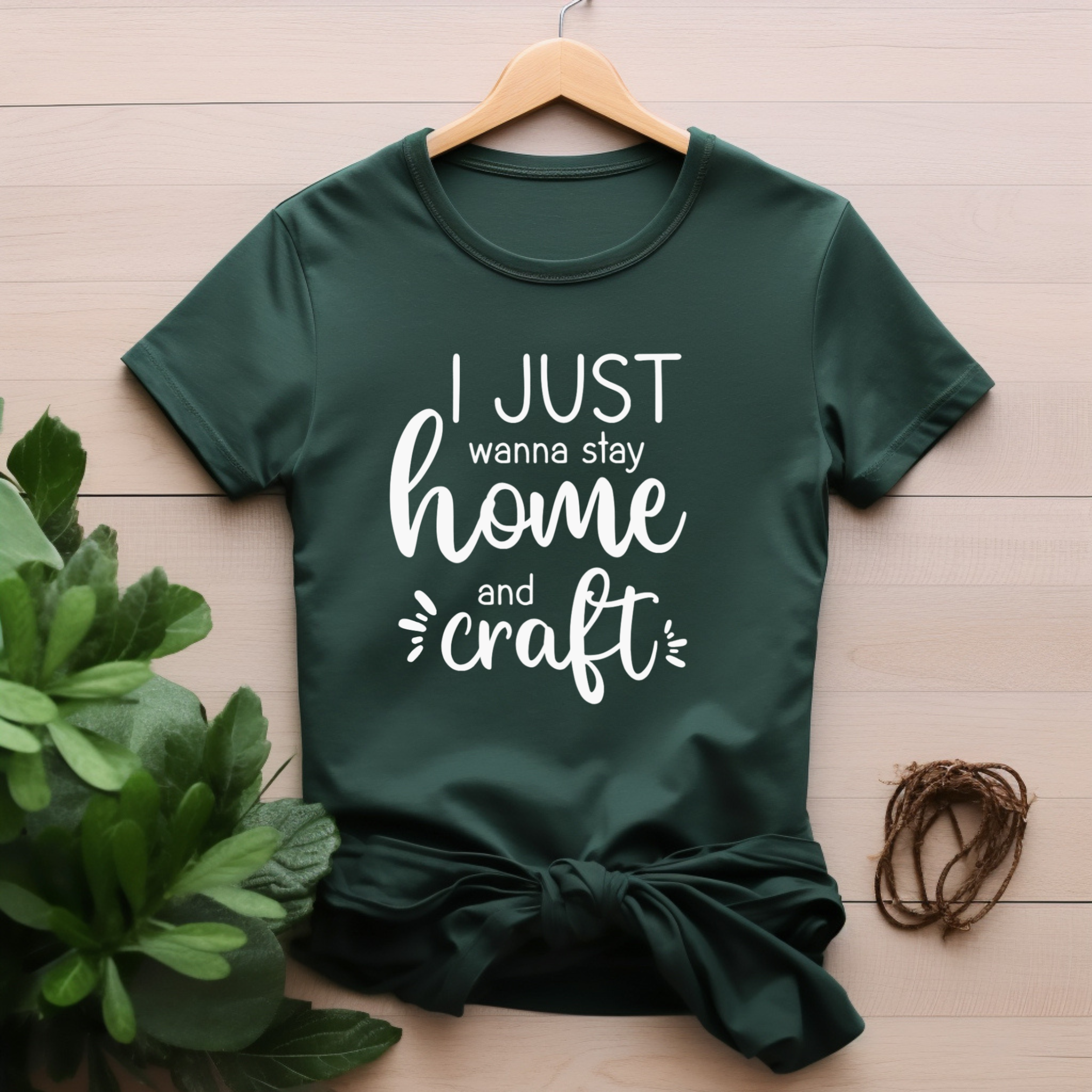 I Just Wanna Stay Home and Craft T-Shirt