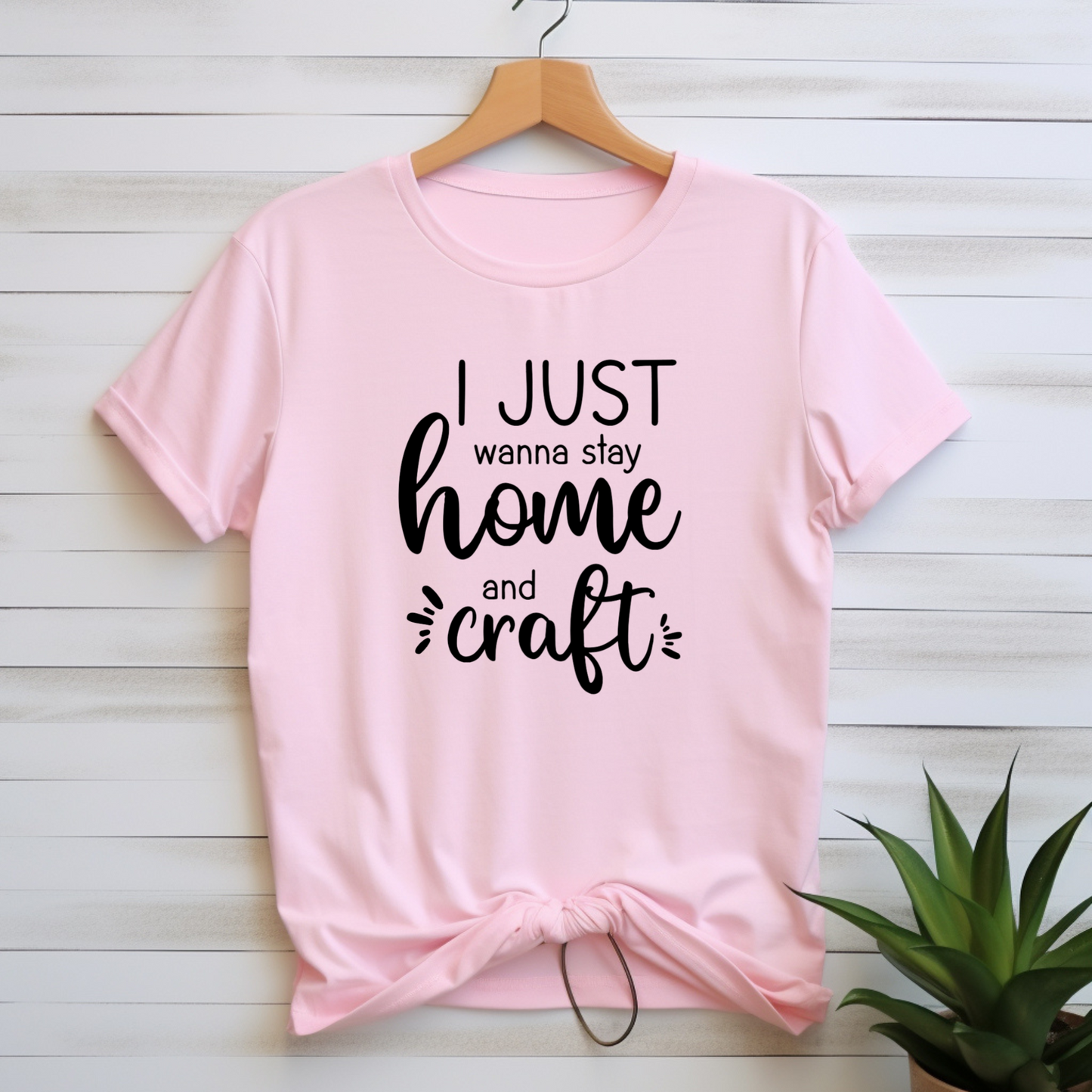 I Just Wanna Stay Home and Craft T-Shirt: Cozy Homebody Tee for Crafters, Soft & Comfortable