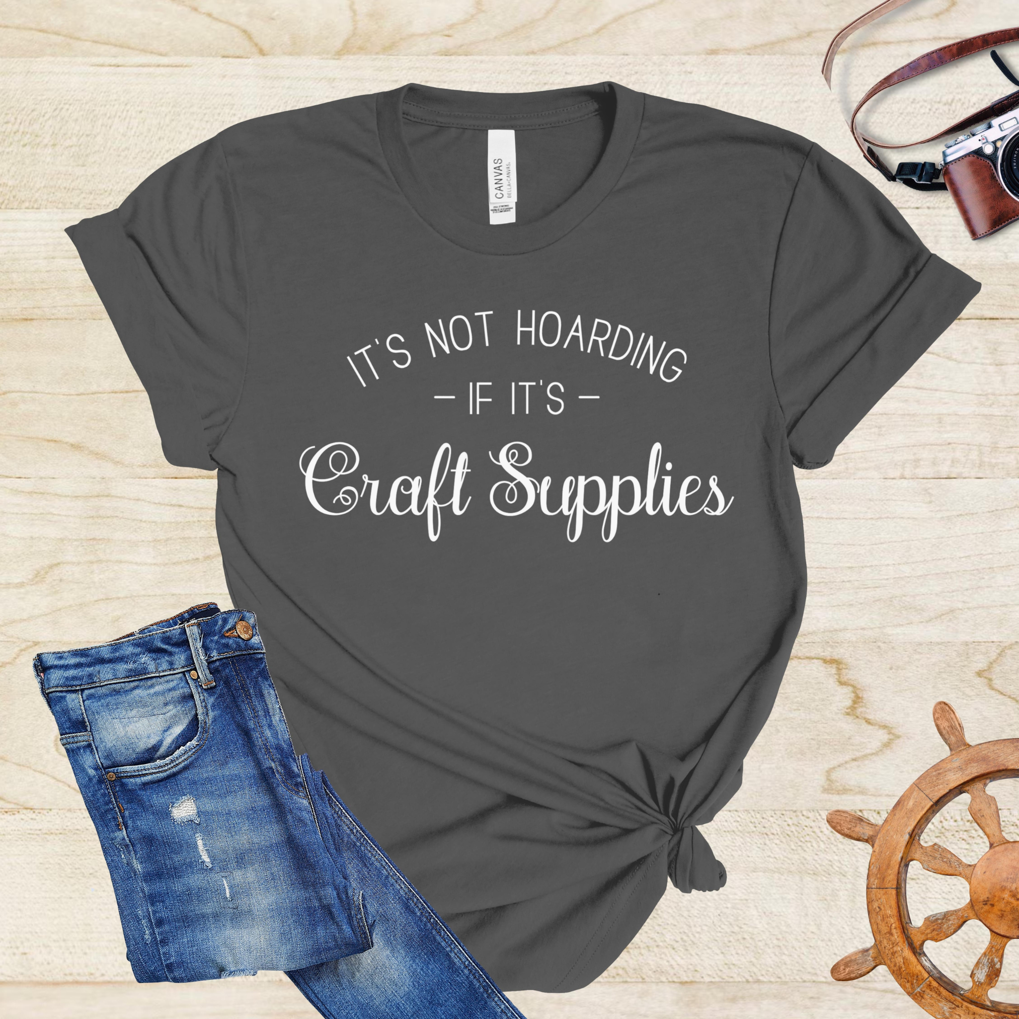 It's Not Hoarding If It's Craft Supplies T-Shirt