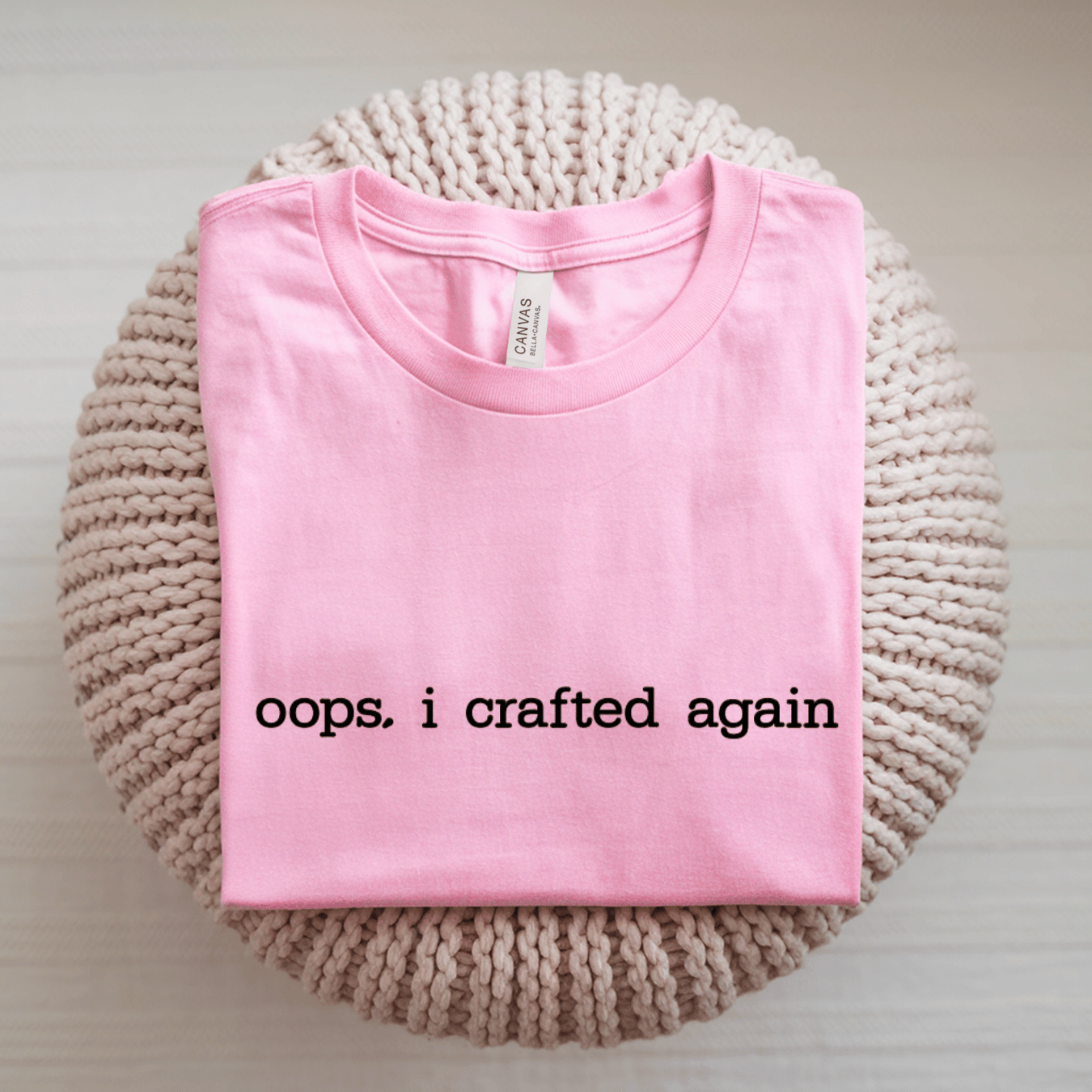 Oops I Crafted Again T-Shirt