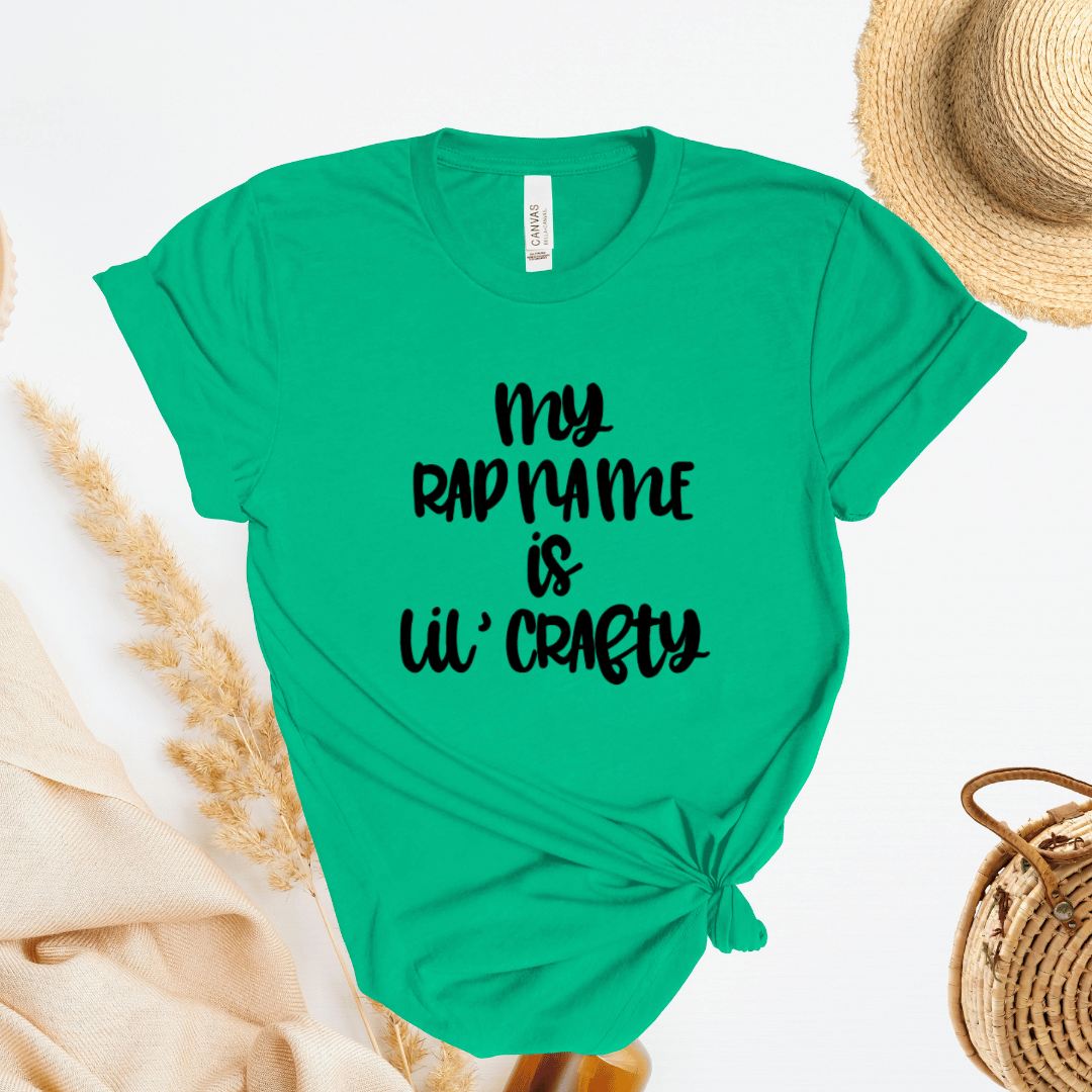 My Rap Name Is Lil Crafty T-Shirt