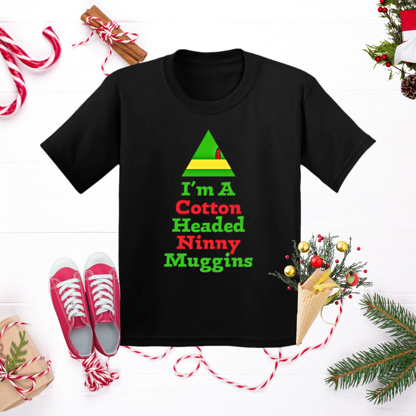 I'm a Cotton Headed Ninny Muggins T-Shirt, Funny Christmas Quote, Holiday Humor Tee, Gift for Christmas Enthusiasts