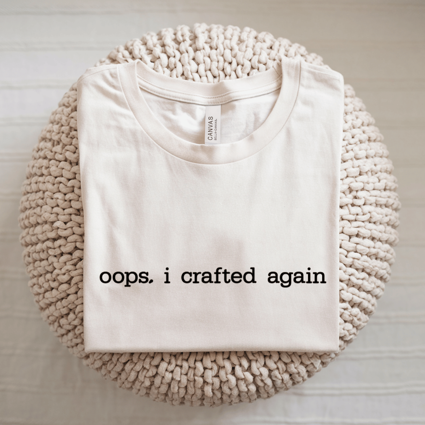Oops I Crafted Again T-Shirt