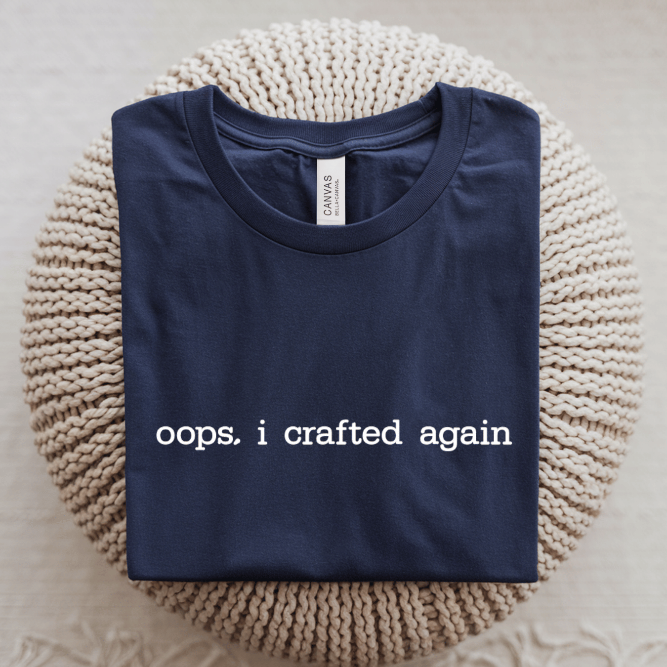Oops I Crafted Again T-Shirt