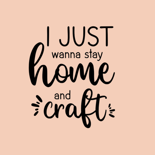 I Just Wanna Stay Home and Craft T-Shirt: Cozy Homebody Tee for Crafters, Soft & Comfortable