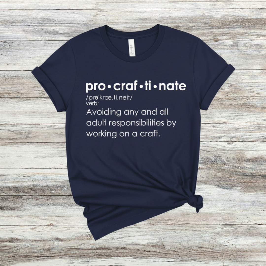 Procraftinate Funny Crafter Tee – The Desert Tulip Boutique