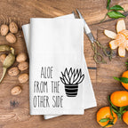 Aloe From The Other Side Flour Sack Tea Towel