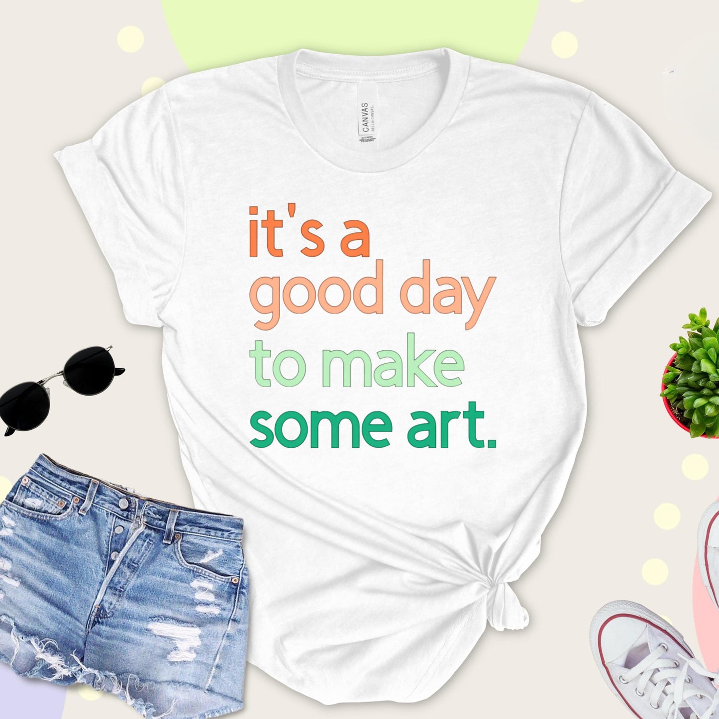 It's A Good Day To Make Some Art T-Shirt, Artist Gift, Creative Inspiration Tee, Gender Neutral