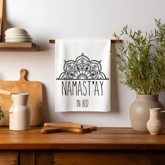 Namast'ay In Bed- Tea Towel, Flour Sack Towel, Zen, Funny, Gift, Housewarming, Sarcastic, Mandala
