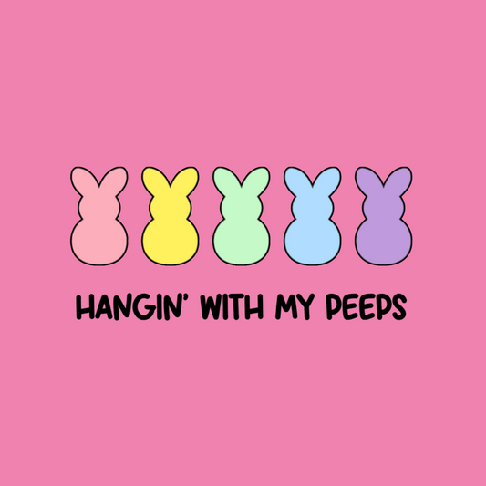 Hangin' With My Peeps text with peeps candy characters in pastels above