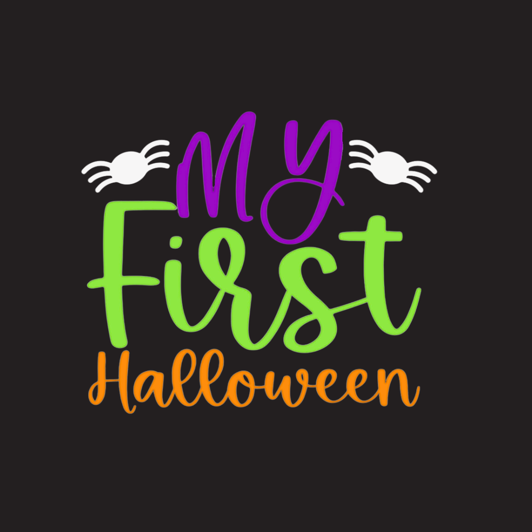 "My First Halloween" design in purple, green, and orange lettering on a black background