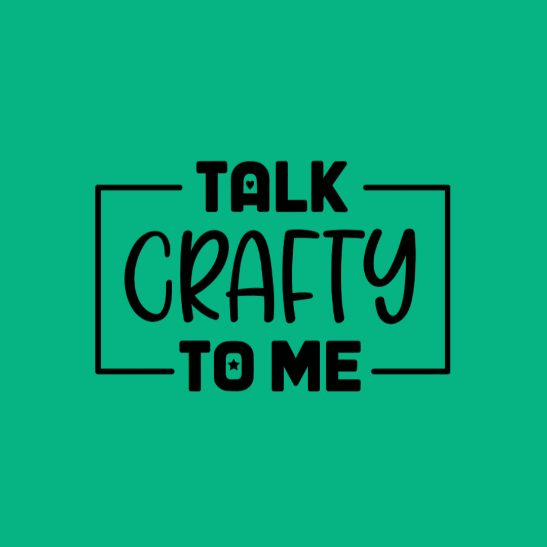Text 'Talk Crafty to Me' on a green background